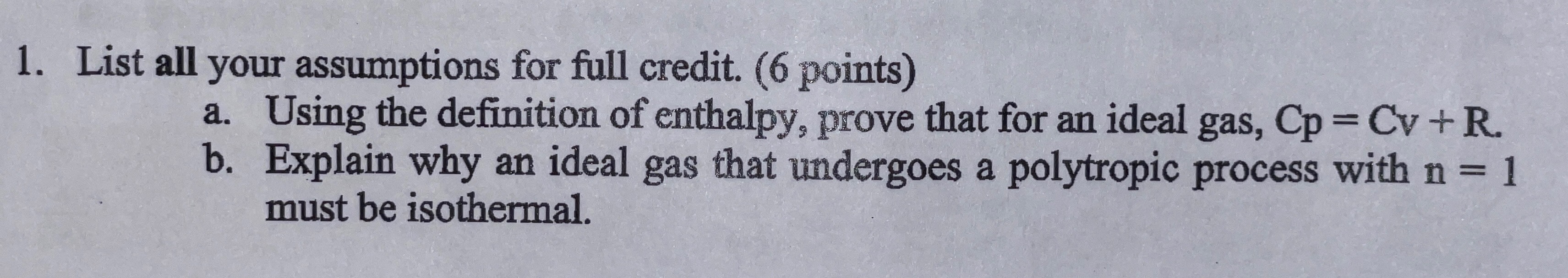 List all your assumptions for full credit. ( 6