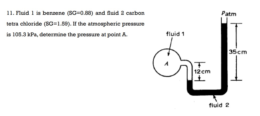 1 1 . Fluid 1 is benzene ( \ ( \ mathrm { SG } =
