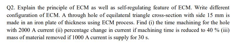 solve only you the perfect solution Q 2 . Explain