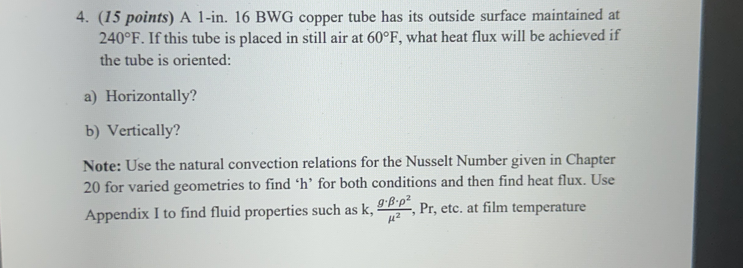 ( 1 5 points ) A 1 - in . 1 6 BWG copper tube has