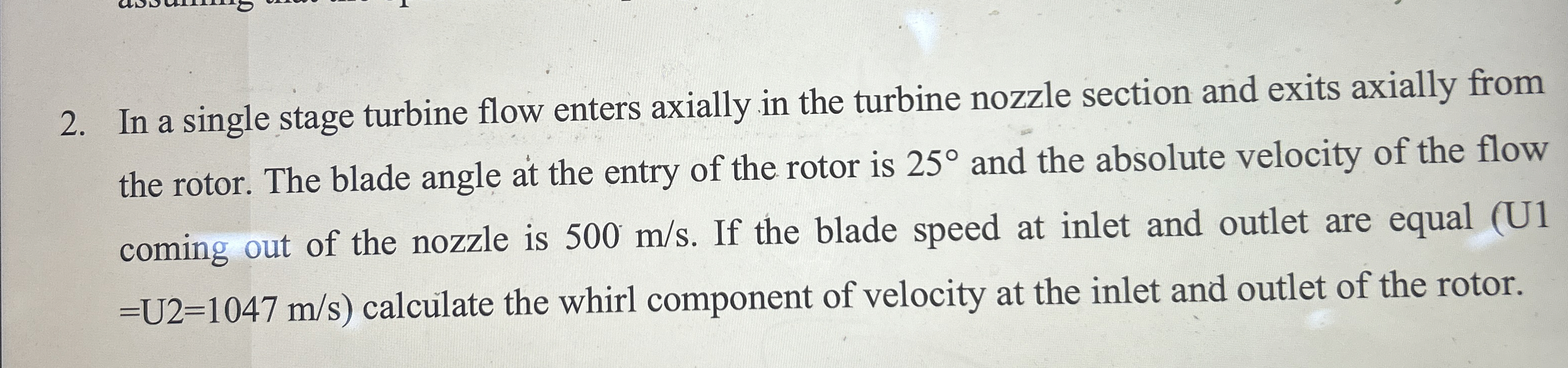 In a single stage turbine flow enters axially in