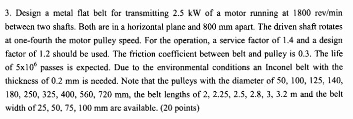 Design a metal flat belt for transmitting 2 . 5