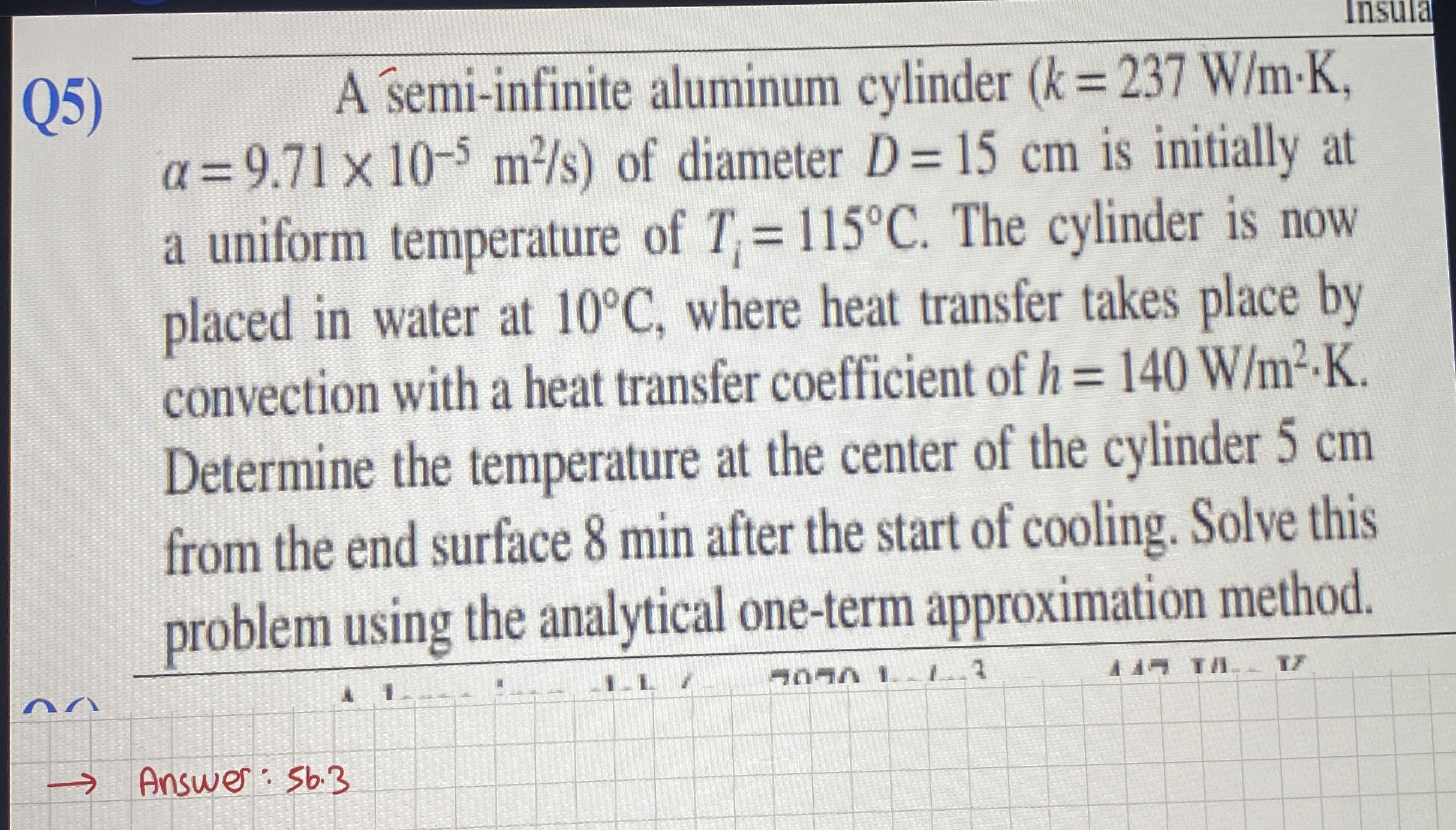 Q 5 ) A semi - infinite aluminum cylinder , = 9 .
