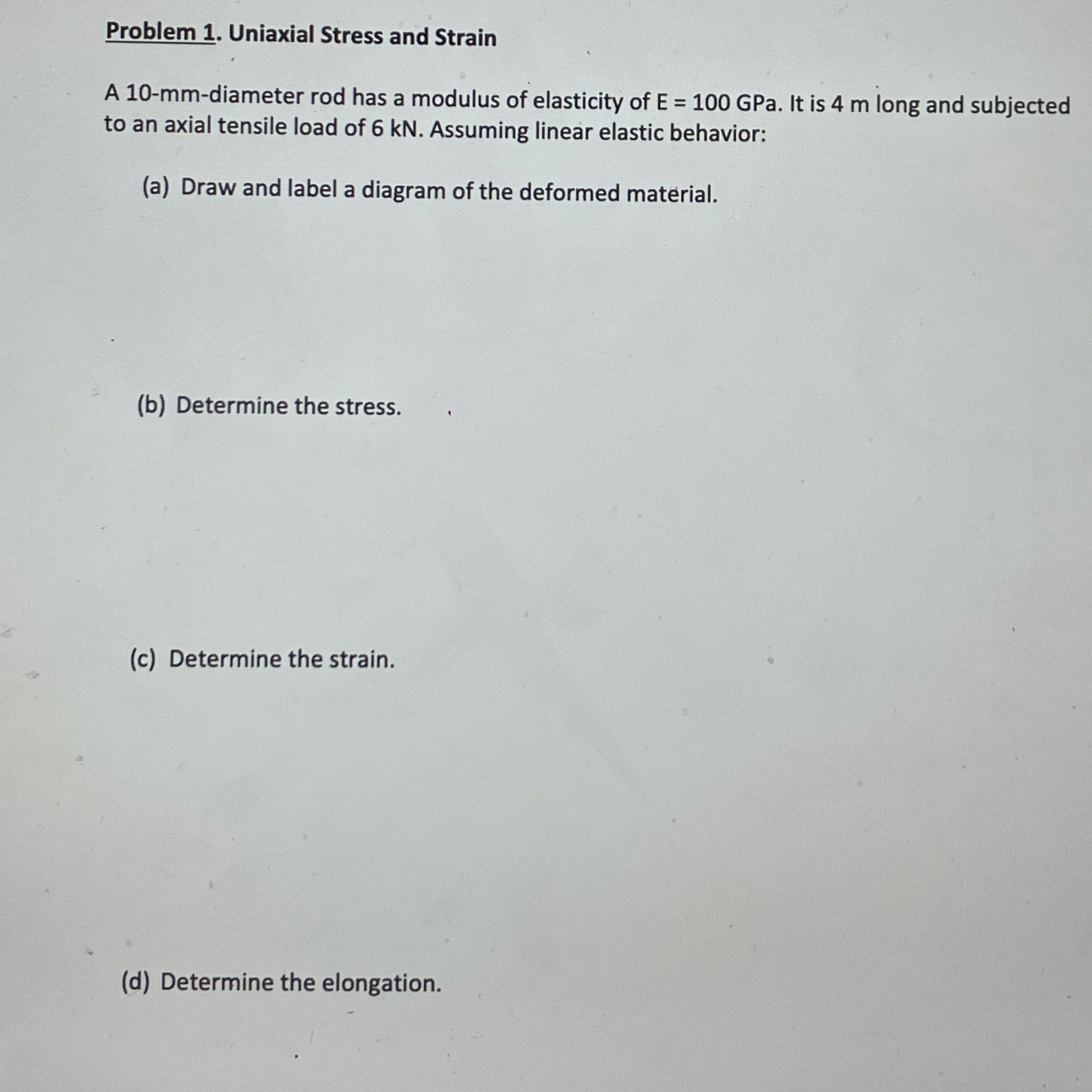 Problem 1 . Uniaxial Stress and Strain A 1 0 - mm