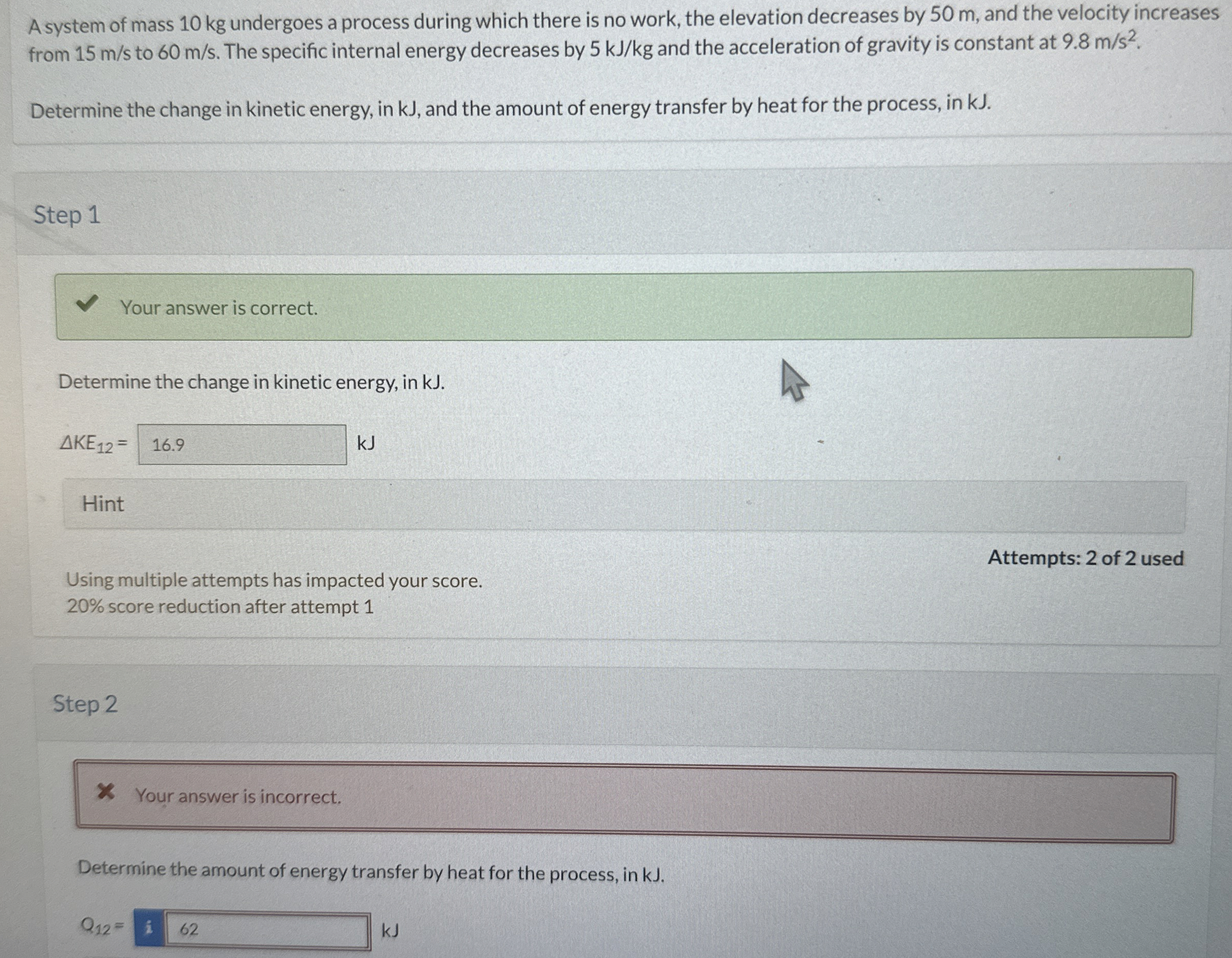 A system of mass 1 0 kg undergoes a process
