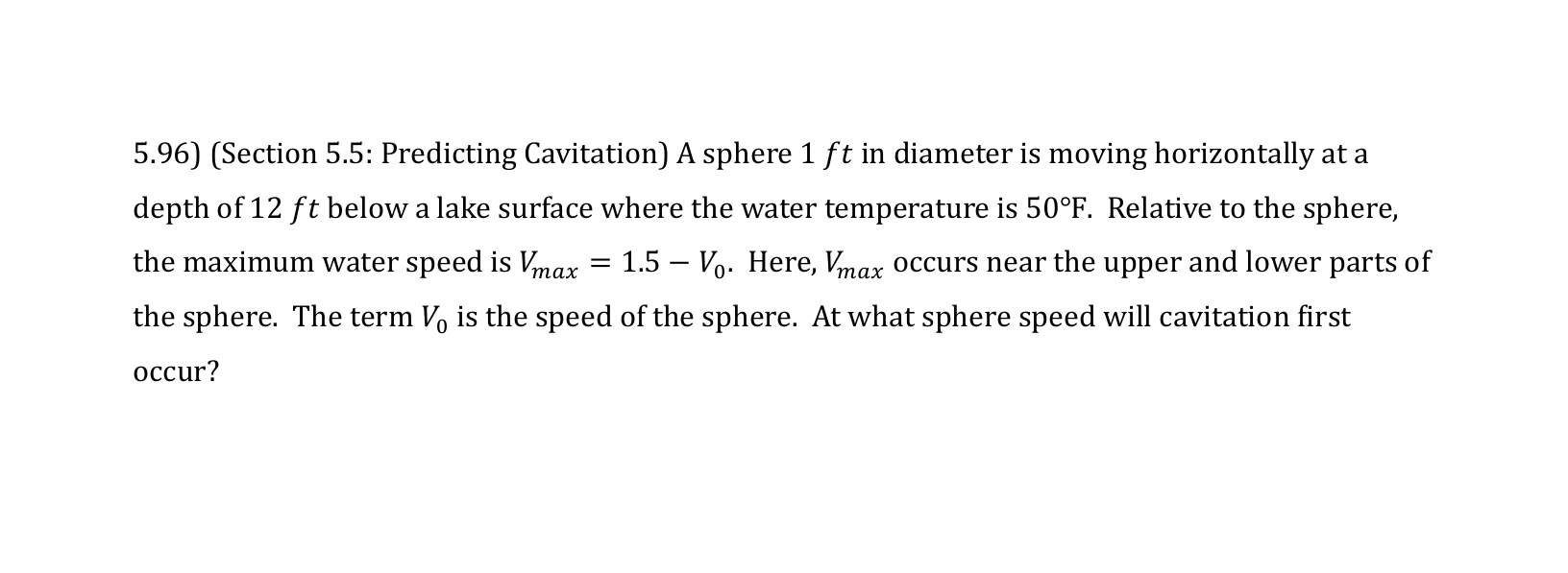 A sphere 1 ft in diameter is moving horizontally