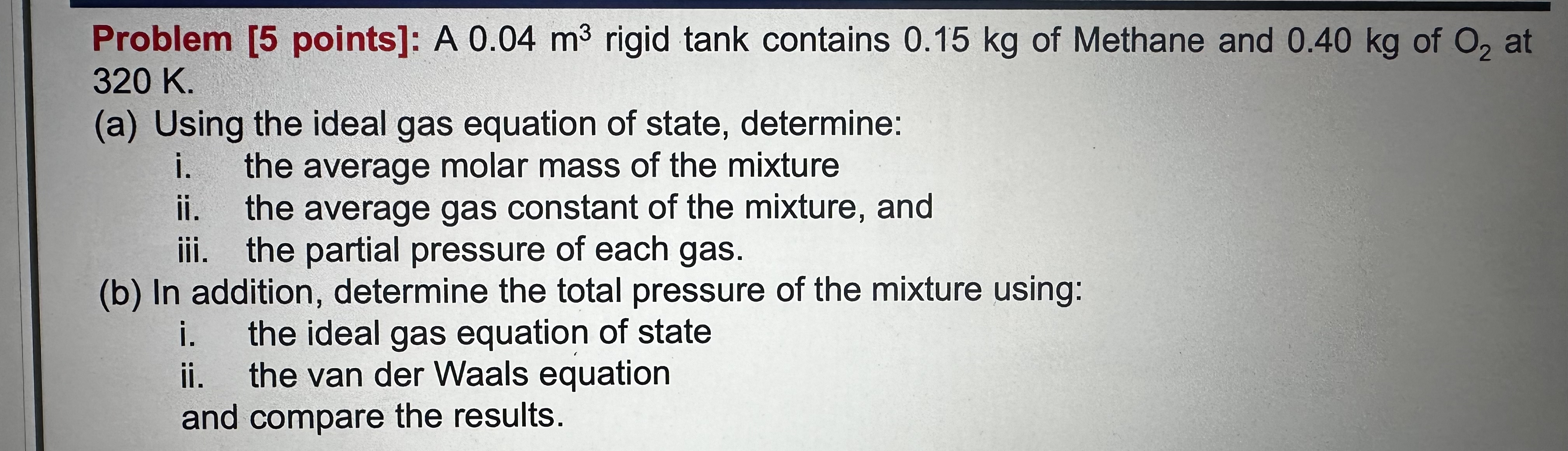 Problem [ 5 points ] : A 0 . 0 4 m 3 rigid tank