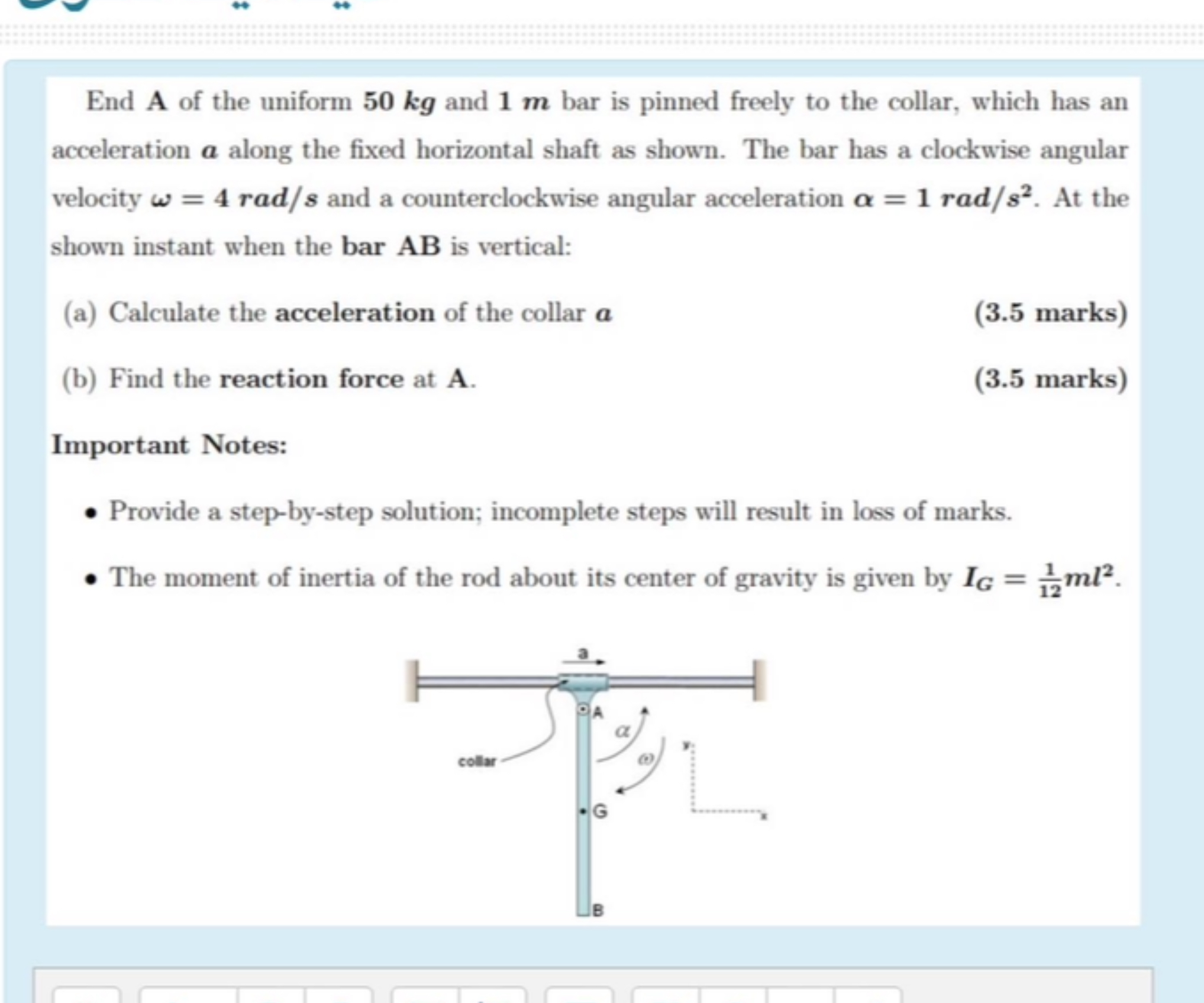 End A of the uniform 5 0 k g and 1 m bar is