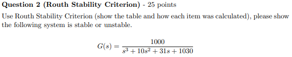 Question 2 ( Routh Stability Criterion ) - 2 5
