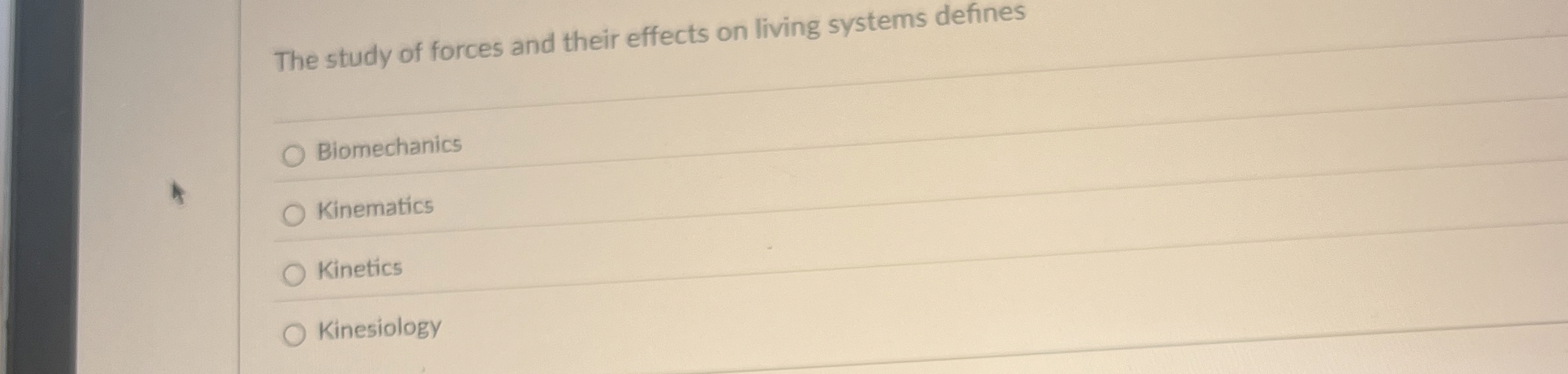 The study of forces and their effects on living