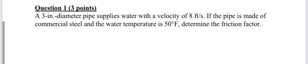Question 1 ( 3 points ) A 3 - in . - diameter