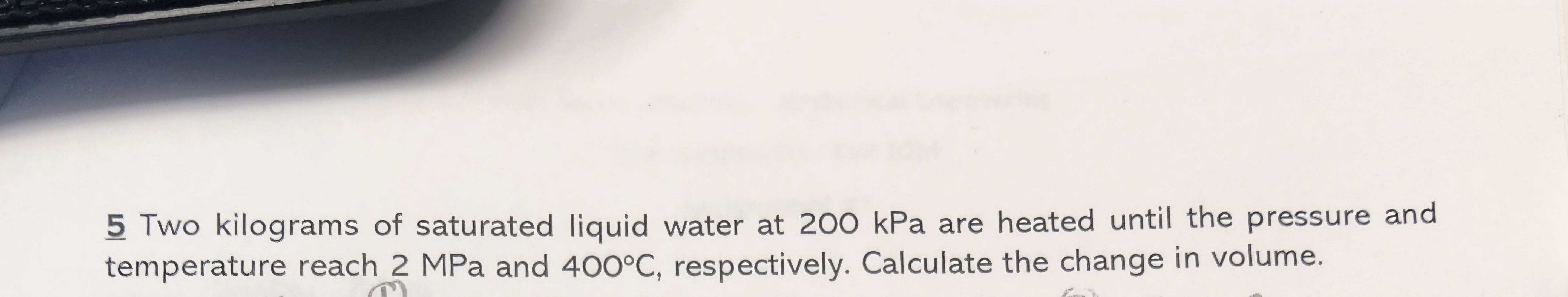 Two kilograms of saturated liquid water at 2 0 0