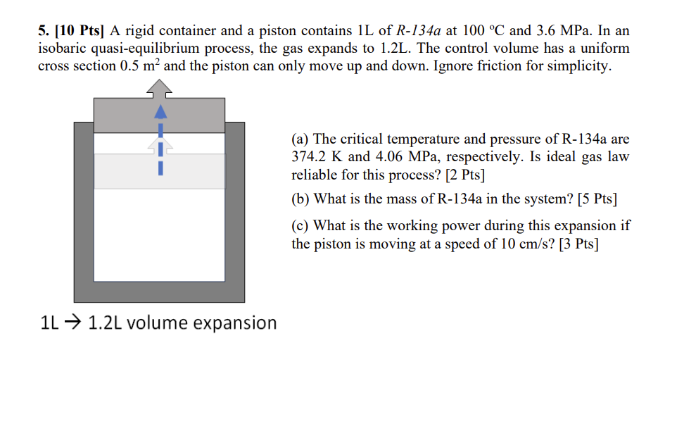 [ 1 0 Pts ] A rigid container and a piston