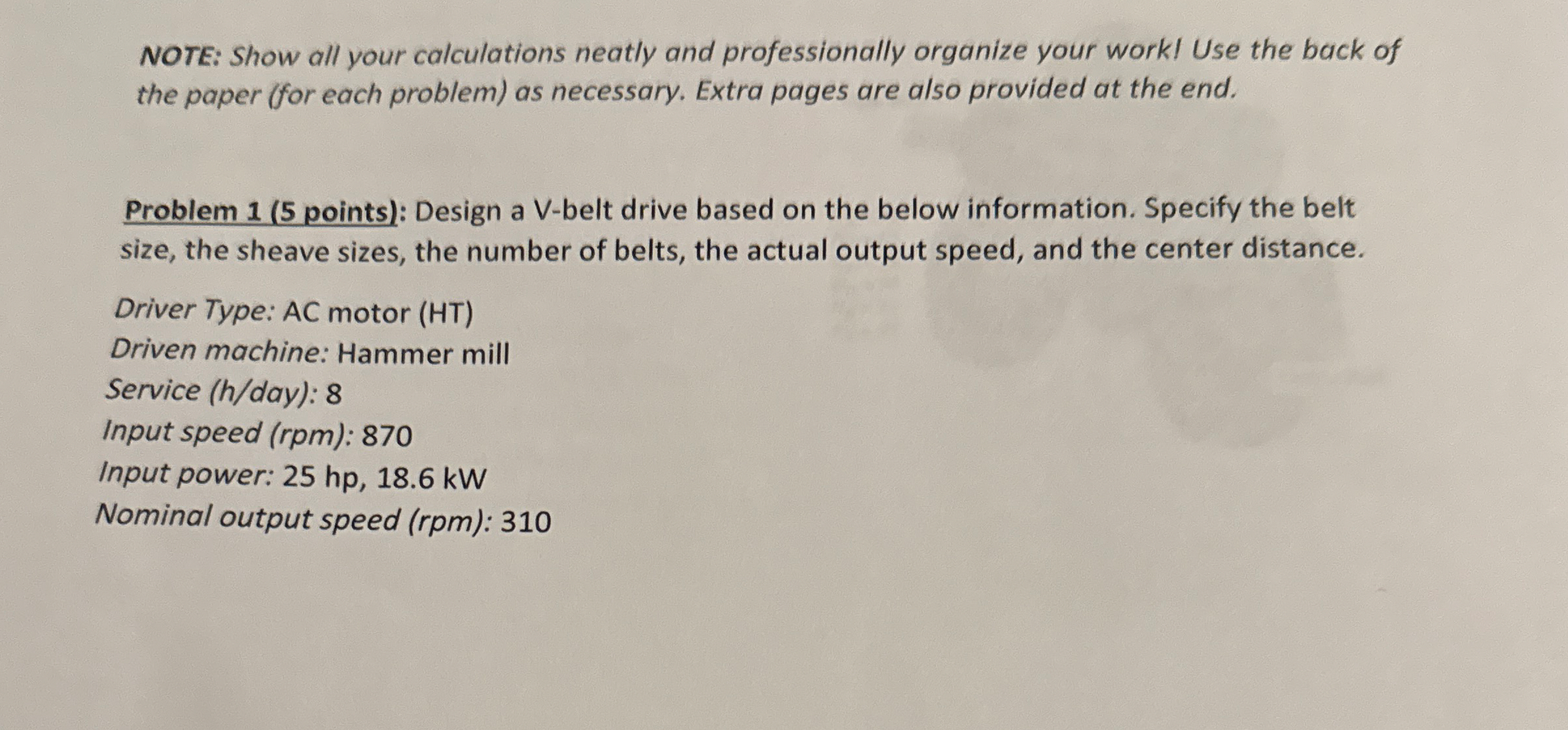 NOTE: Show all your calculations neatly and