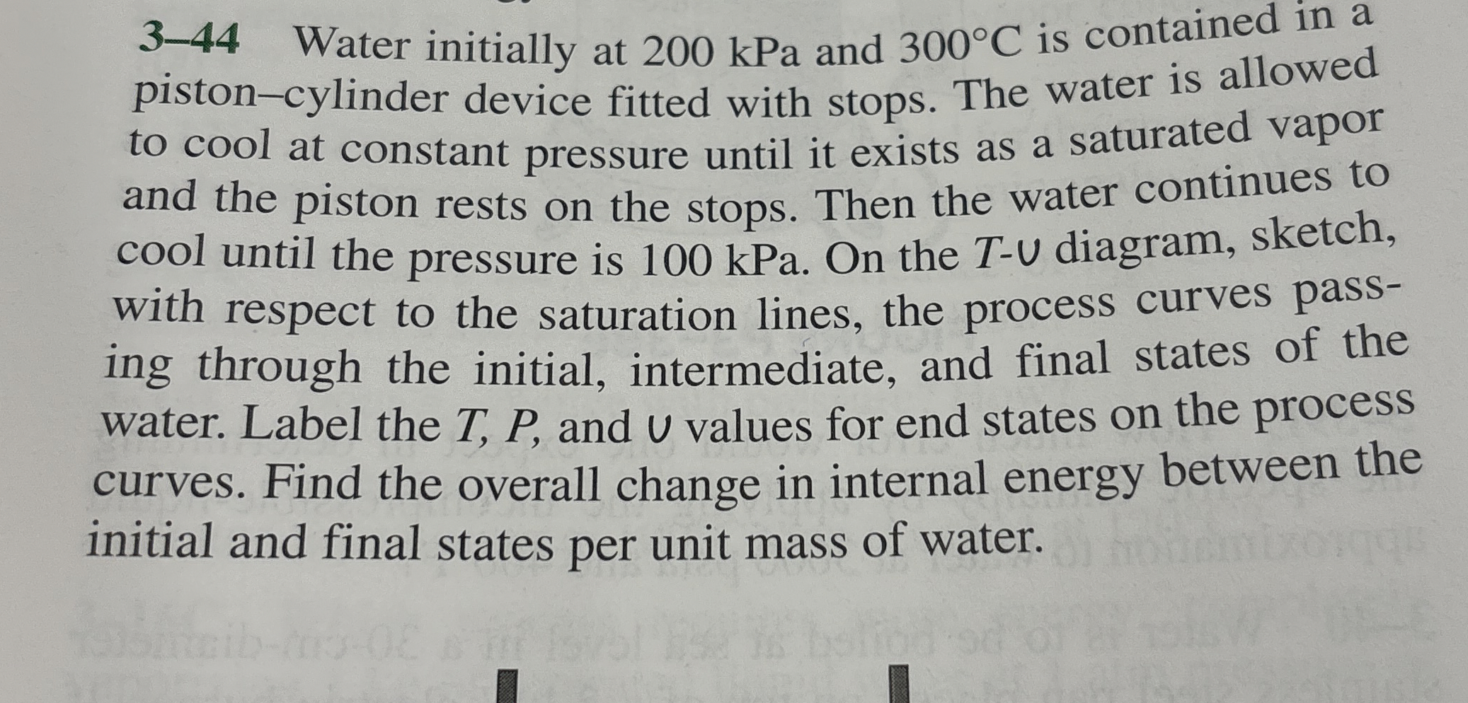 3 - 4 4 Water initially at 2 0 0 kPa and 3 0 0 C