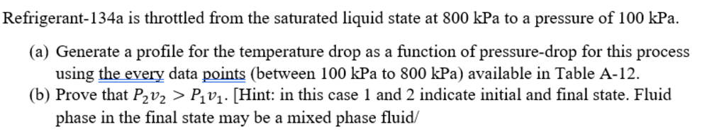Refrigerant - 1 3 4 a is throttled from the