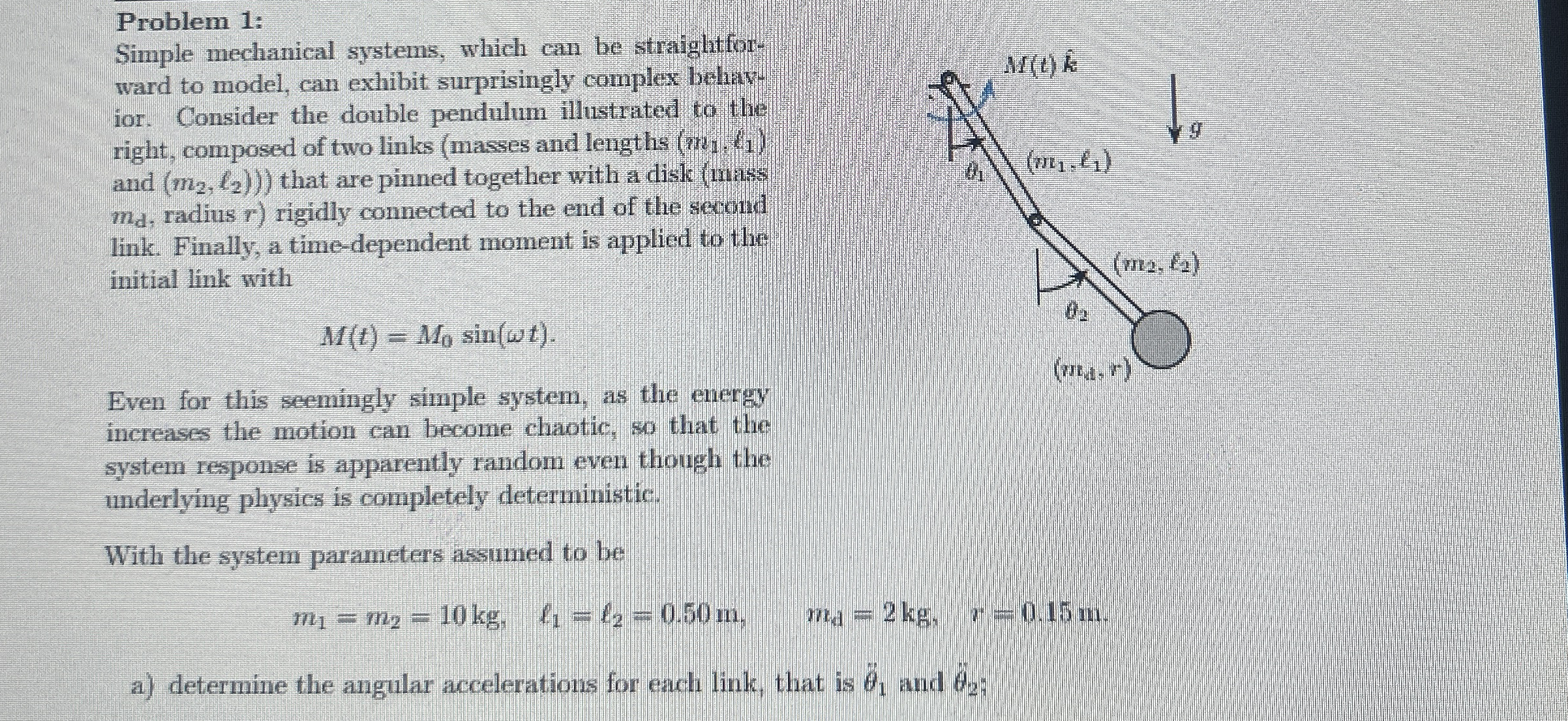 Solve for the angular accelerations by hand and