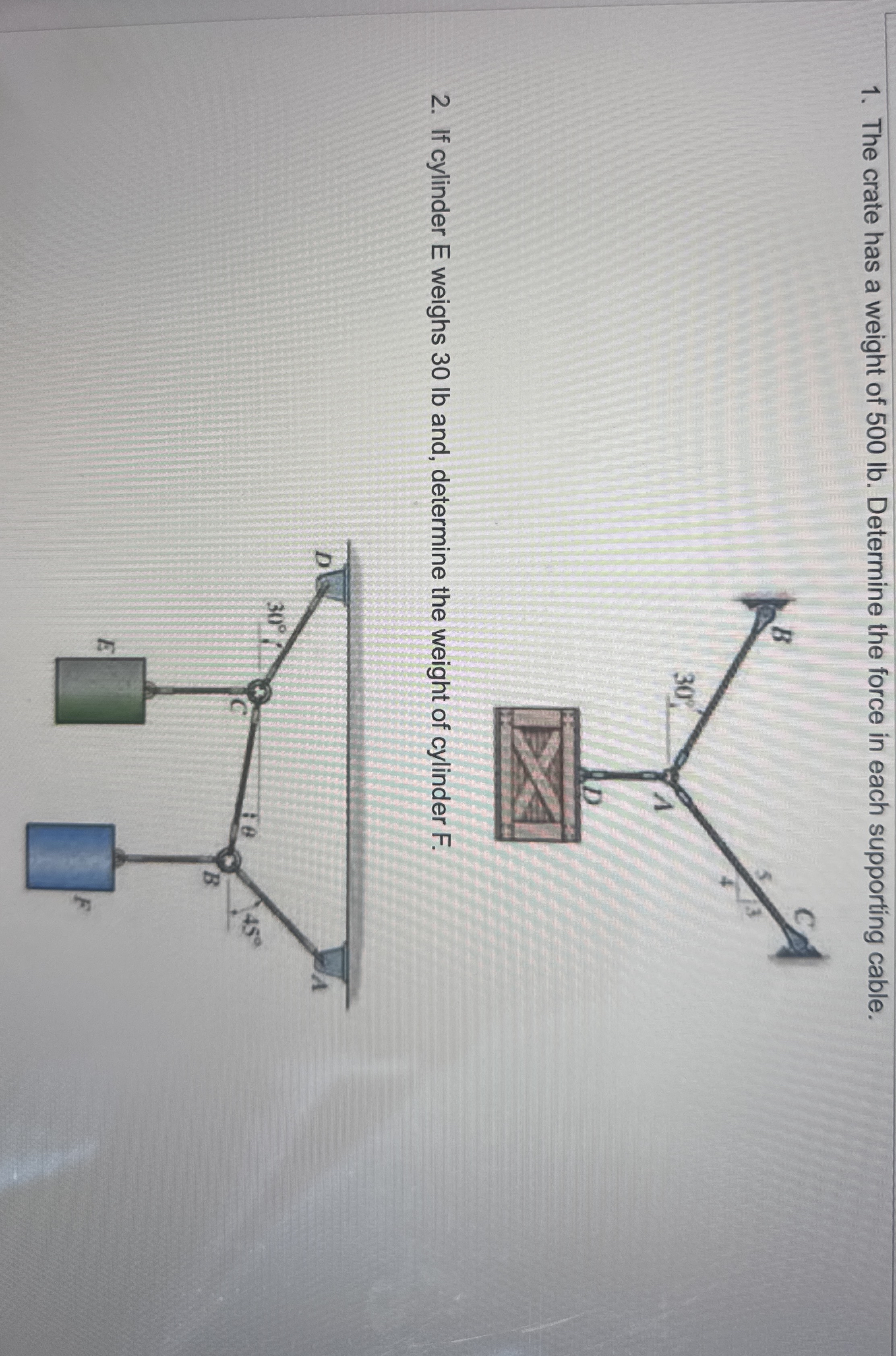 The crate has a weight of 5 0 0 lb . Determine
