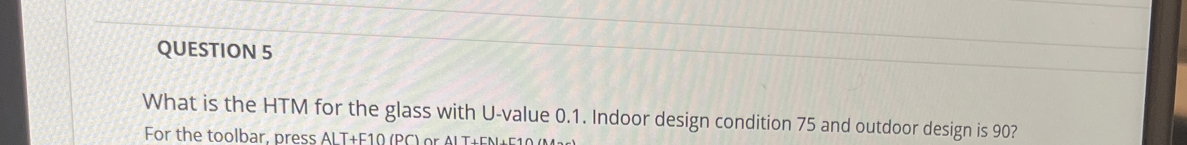 QUESTION 5 What is the HTM for the glass with U -