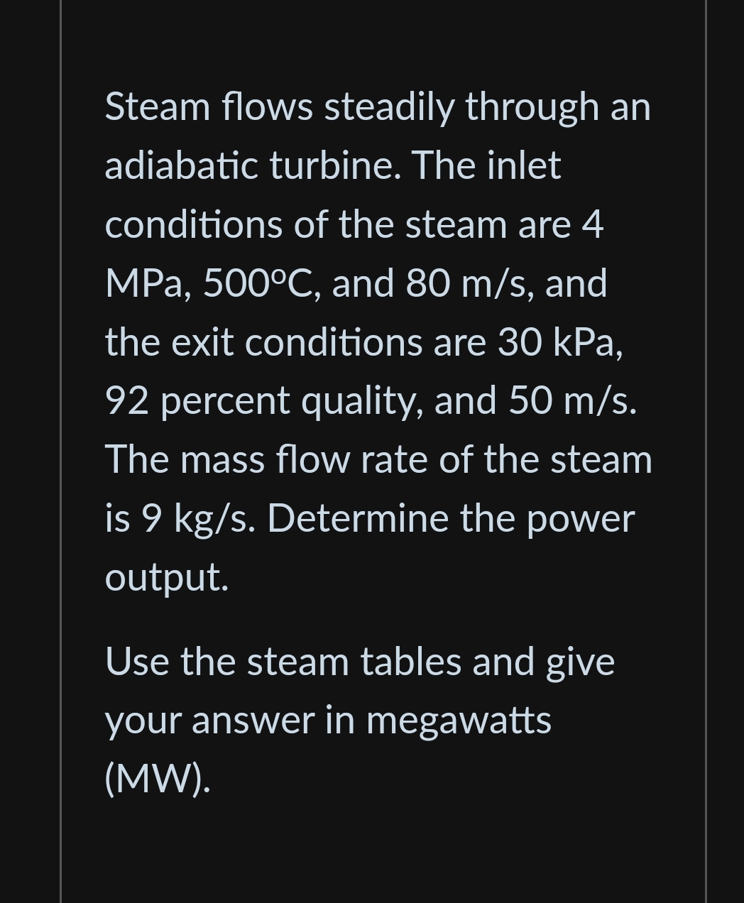 Steam flows steadily through an adiabatic