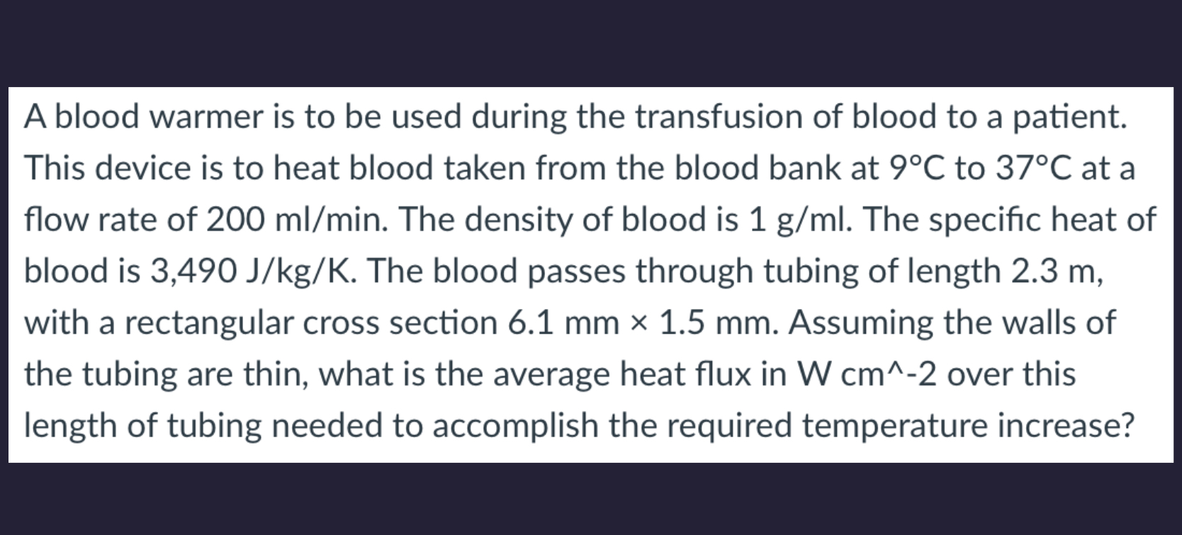 A blood warmer is to be used during the