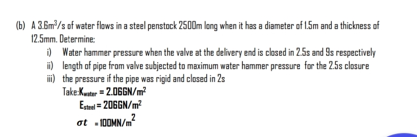 ( b ) A 3 . 6 m 3 s of water flows in a steel
