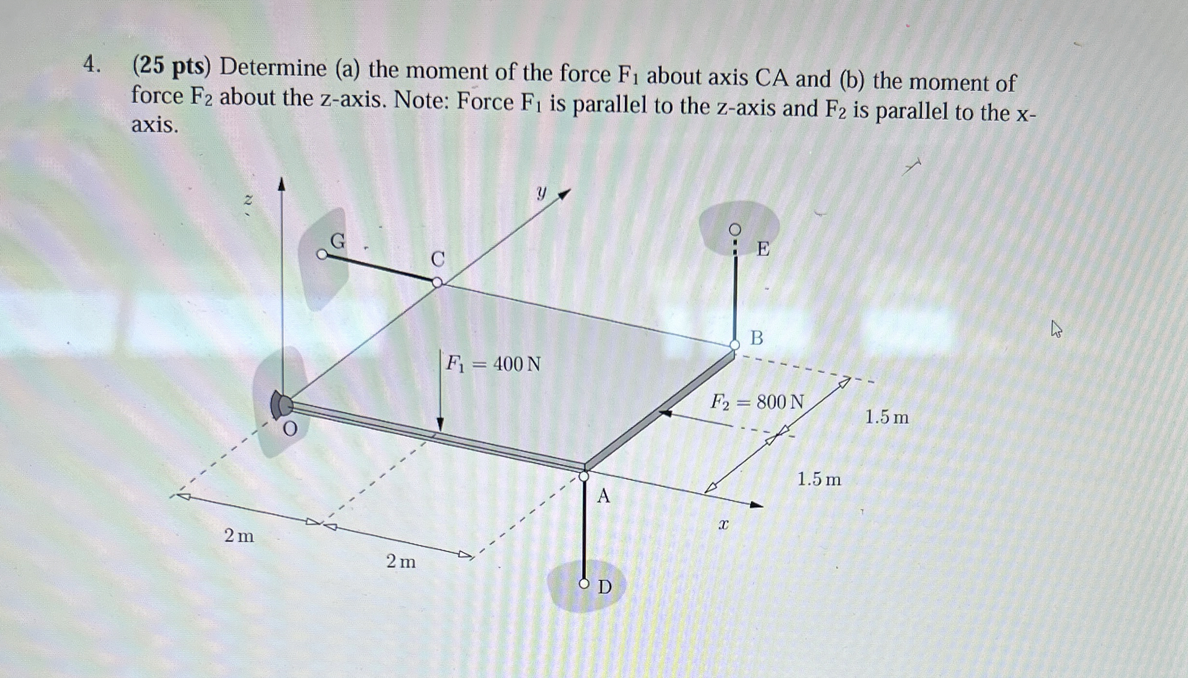 ( 2 5 pts ) Determine ( a ) the moment of the