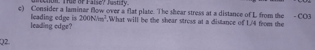 c ) Consider a laminar flow over a flat plate.