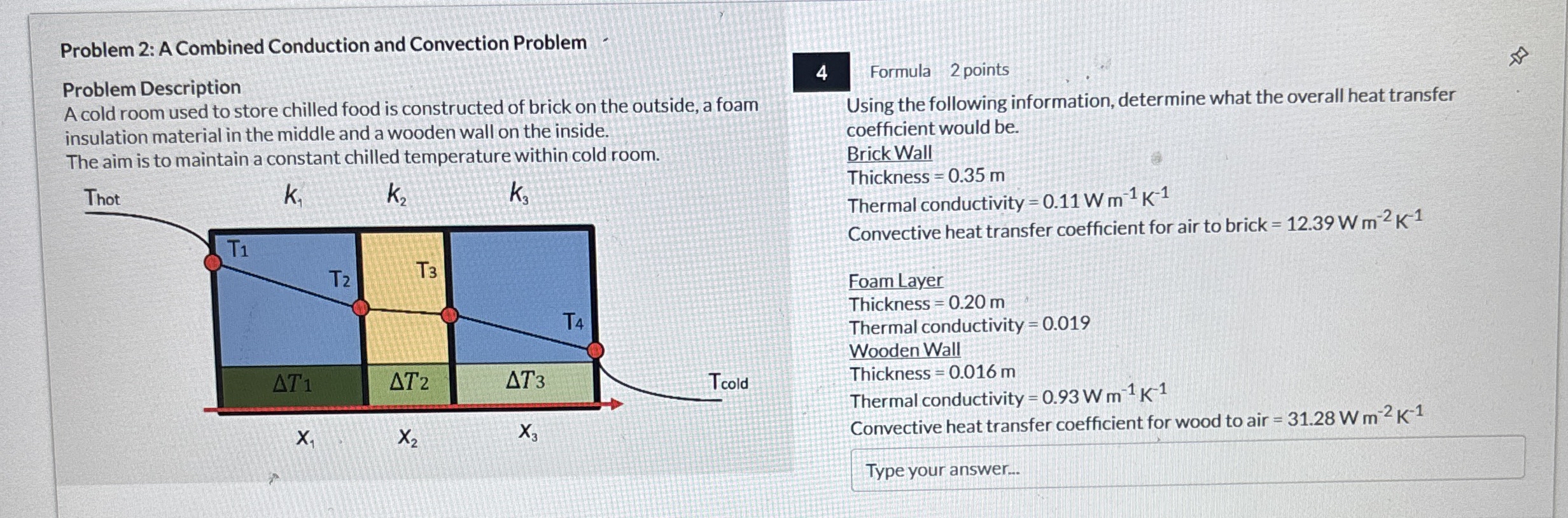 Problem 2 : A Combined Conduction and Convection