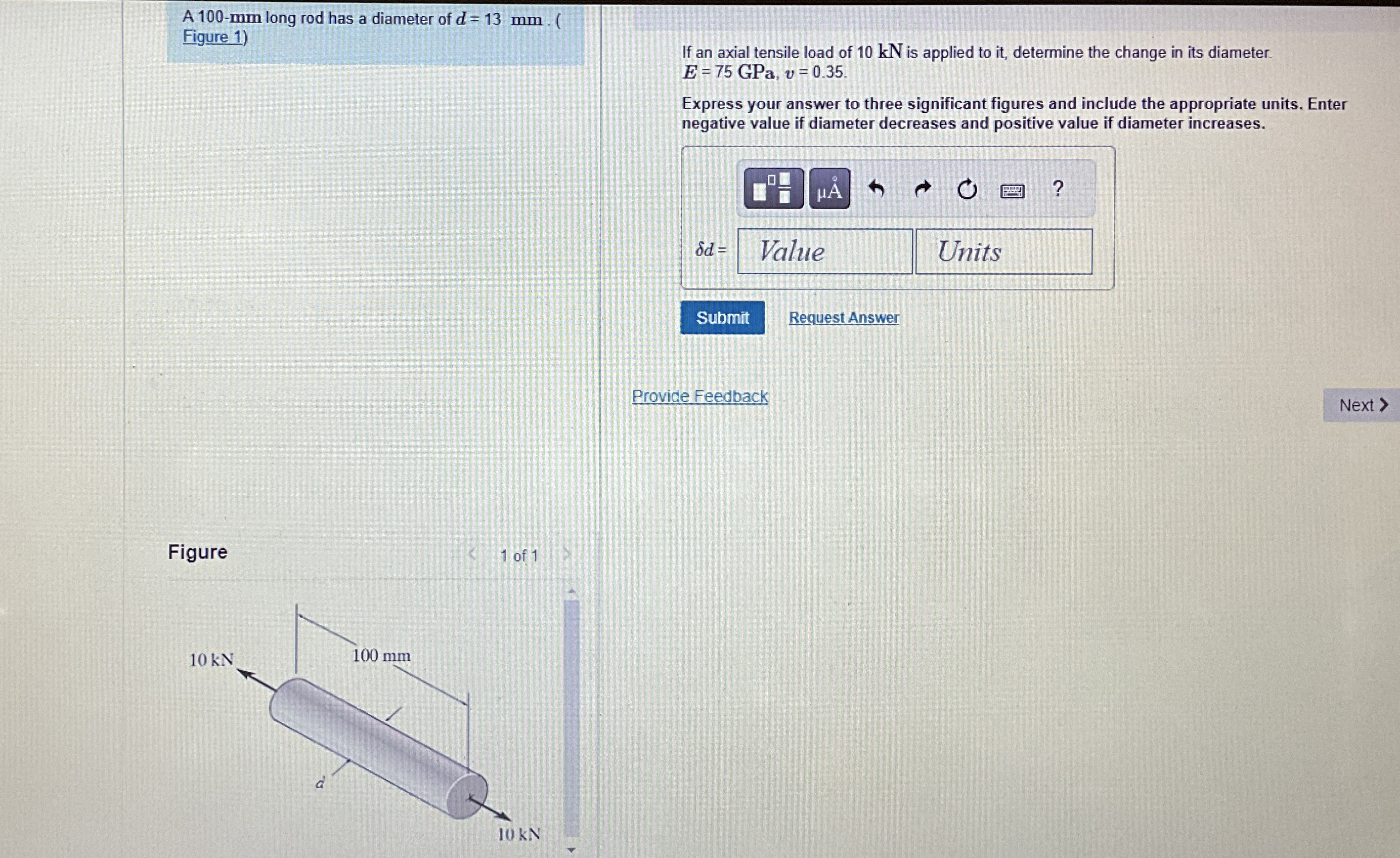 A 1 0 0 - m m long rod has a diameter of d = 1 3