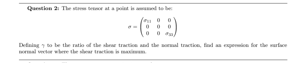 Question 2 : The stress tensor at a point is