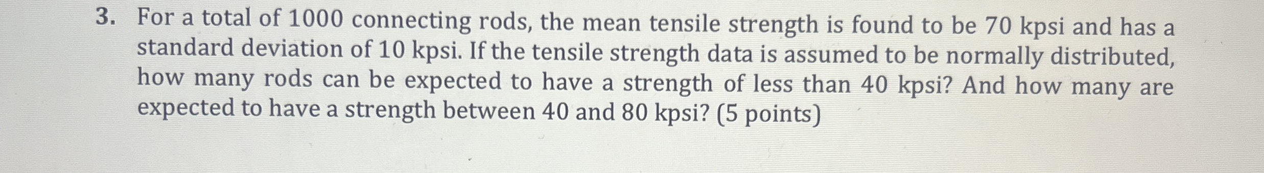 For a total of 1 0 0 0 connecting rods, the mean