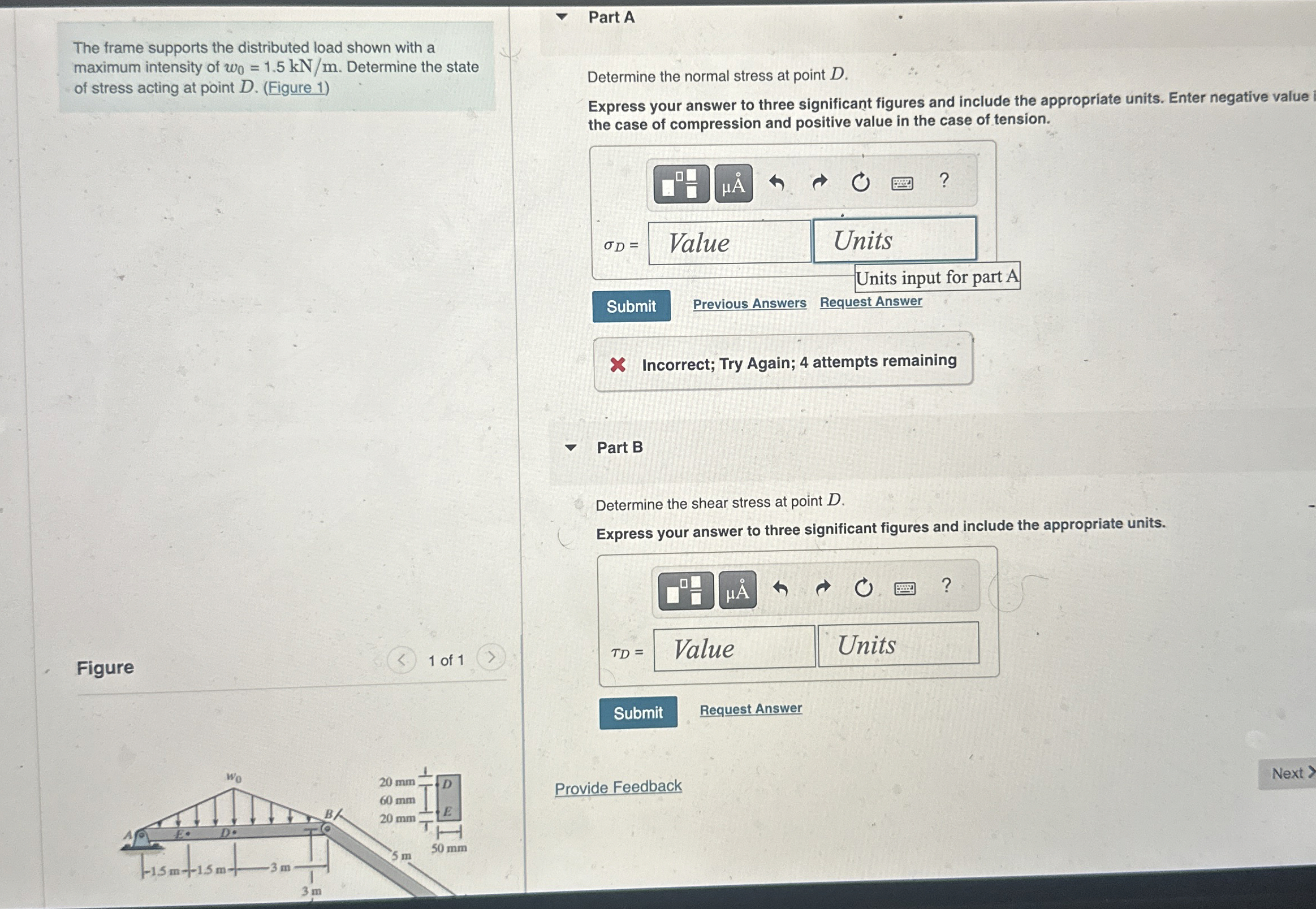 The frame supports the distributed load shown