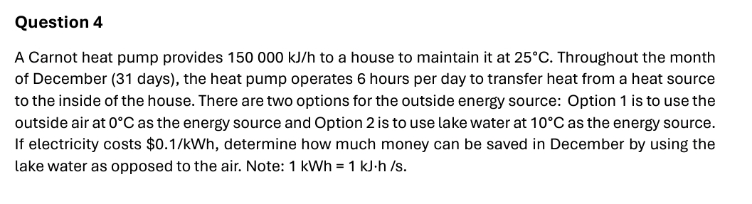 Question 4 A Carnot heat pump provides 1 5 0 0 0
