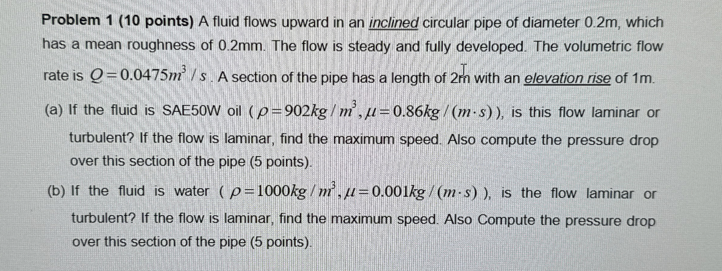 Problem 1 ( 1 0 points ) A fluid flows upward in