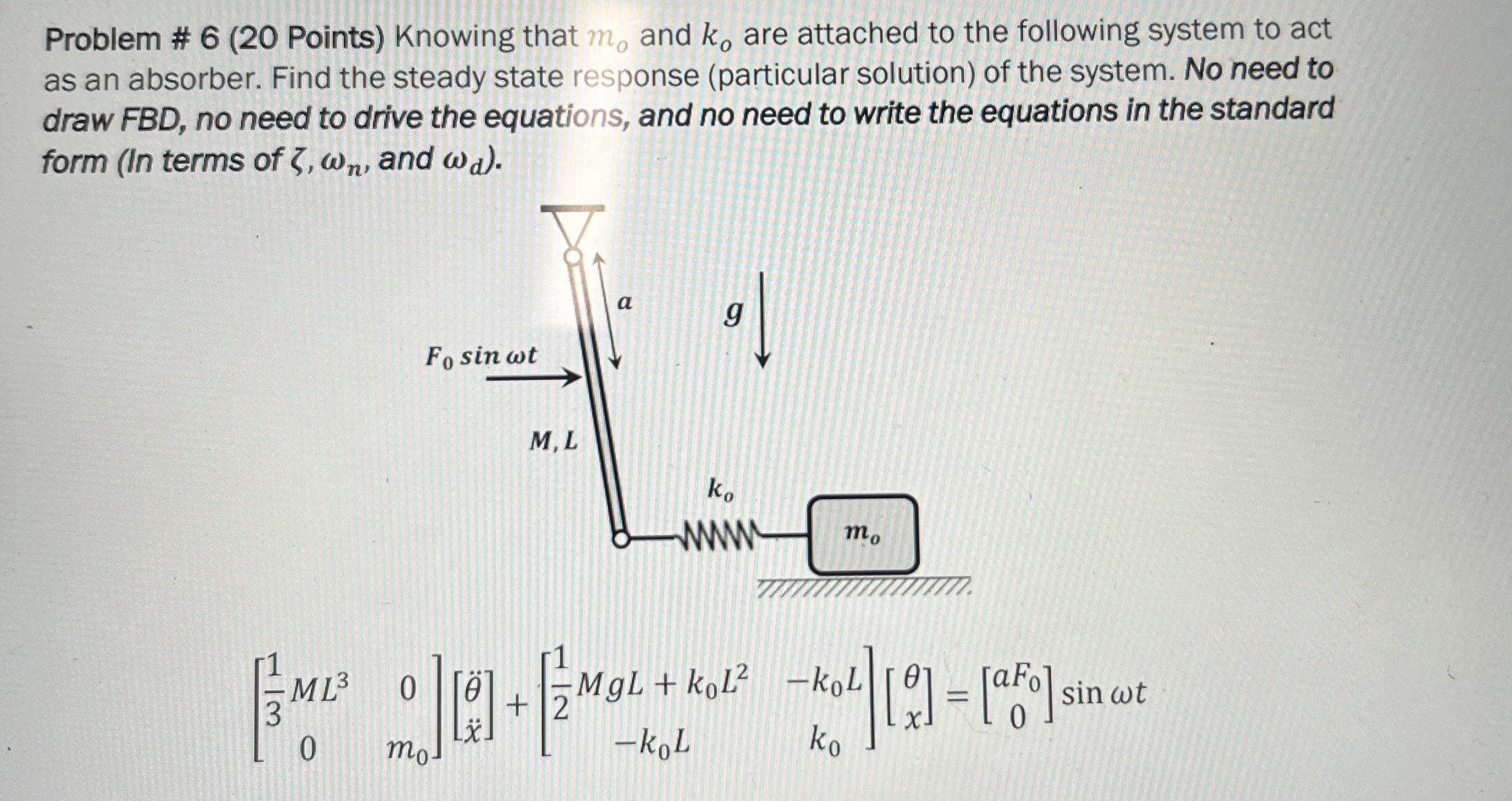 Problem # 6 ( 2 0 Points ) Knowing that m o and k