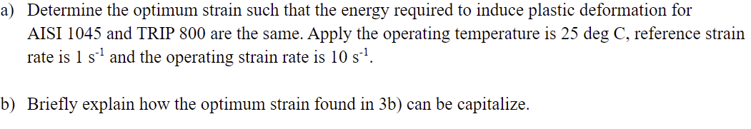 a ) Determine the optimum strain such that the