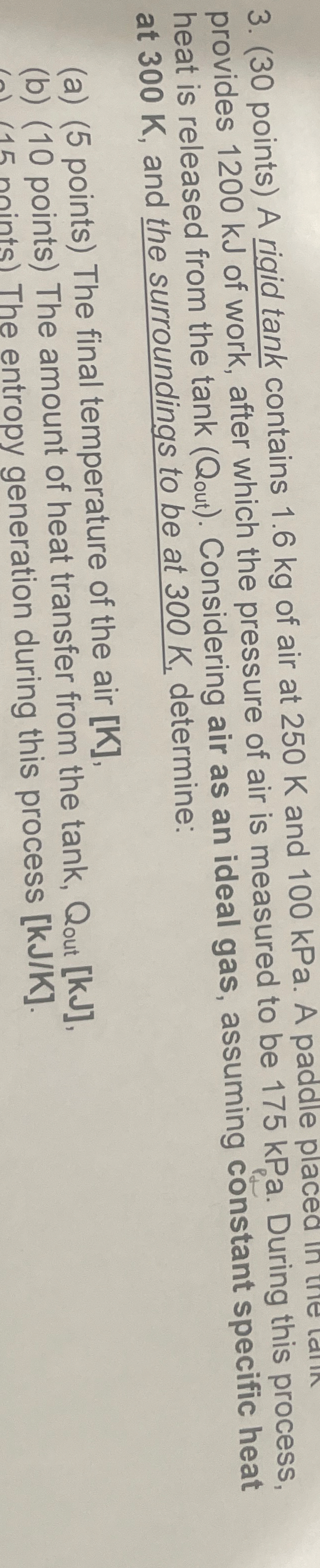 A rigid tank contains 1 . 6 kg of air at 2 5 0 K