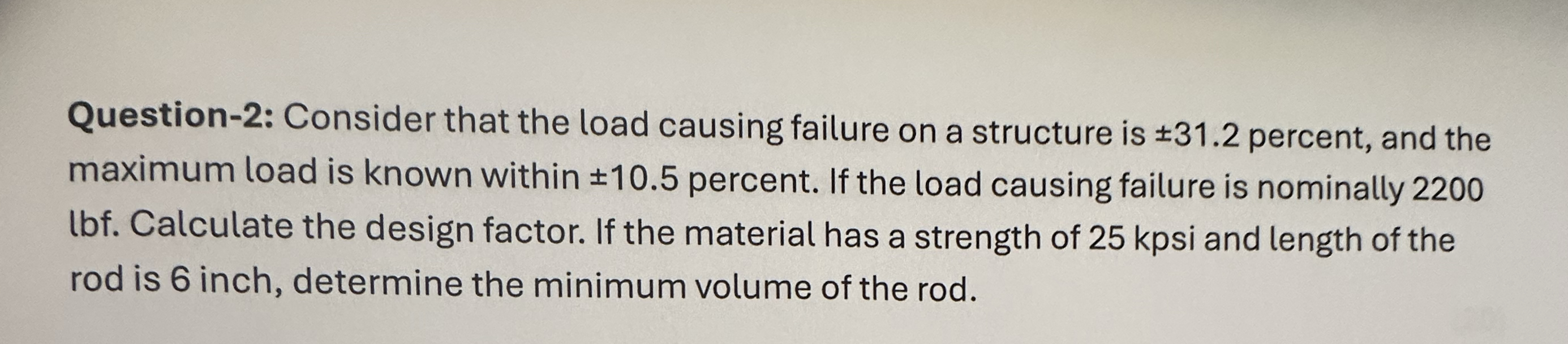 Question - 2 : Consider that the load causing