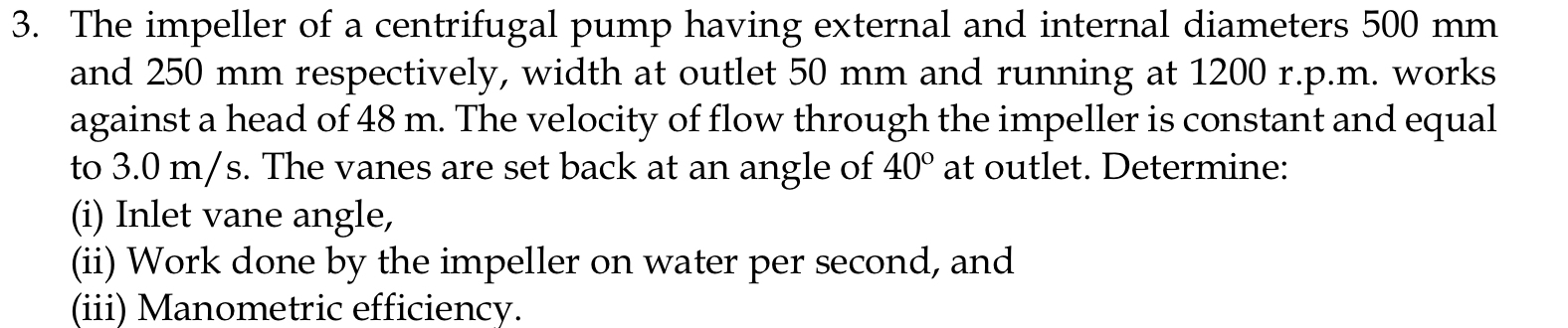The impeller of a centrifugal pump having