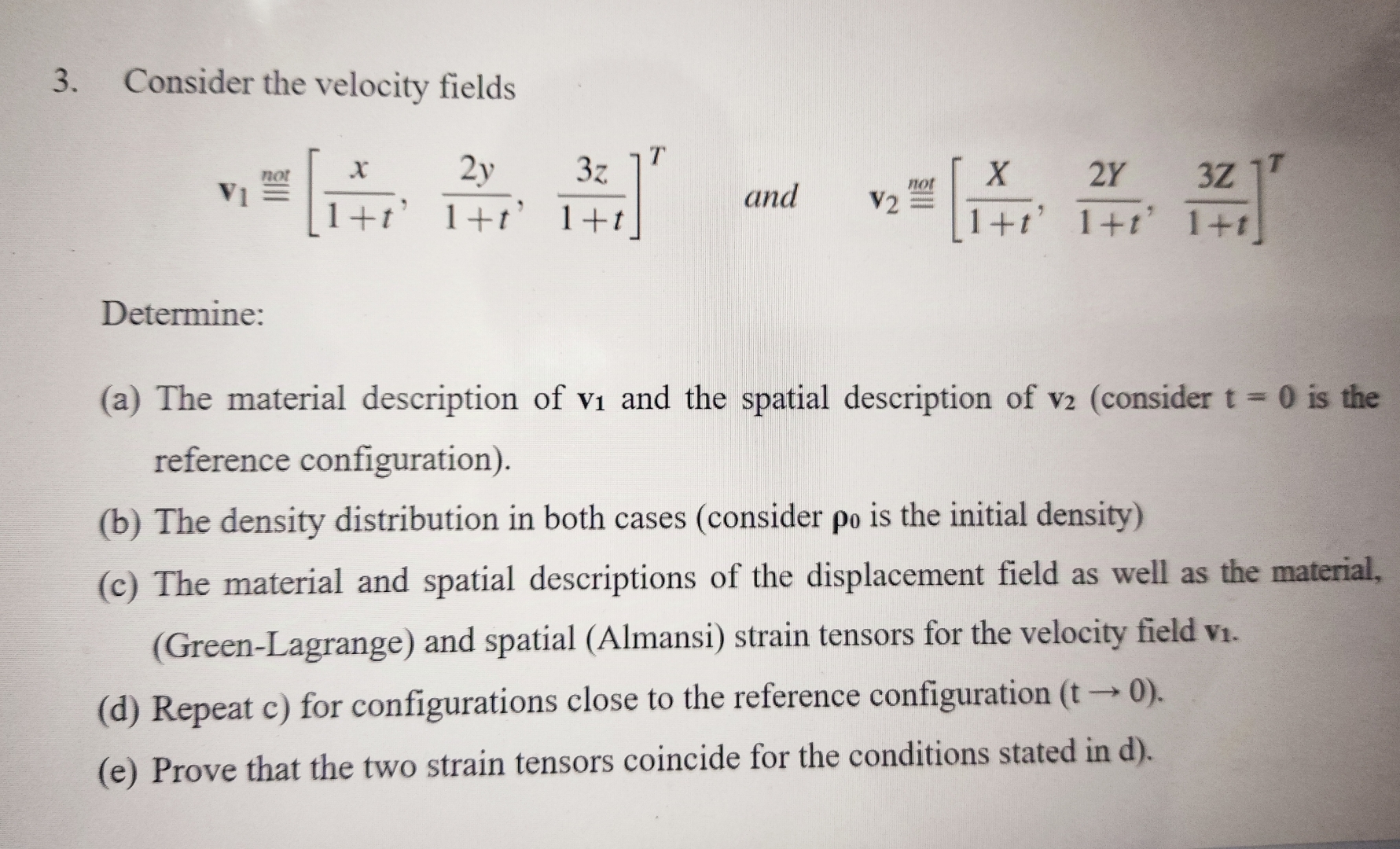 Consider the velocity fields v 1 = ? n o t [ x 1
