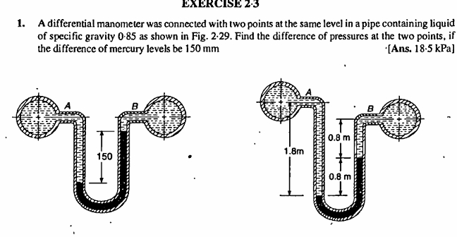 EXERCISE 2 . 3 1 . A differential manometer was