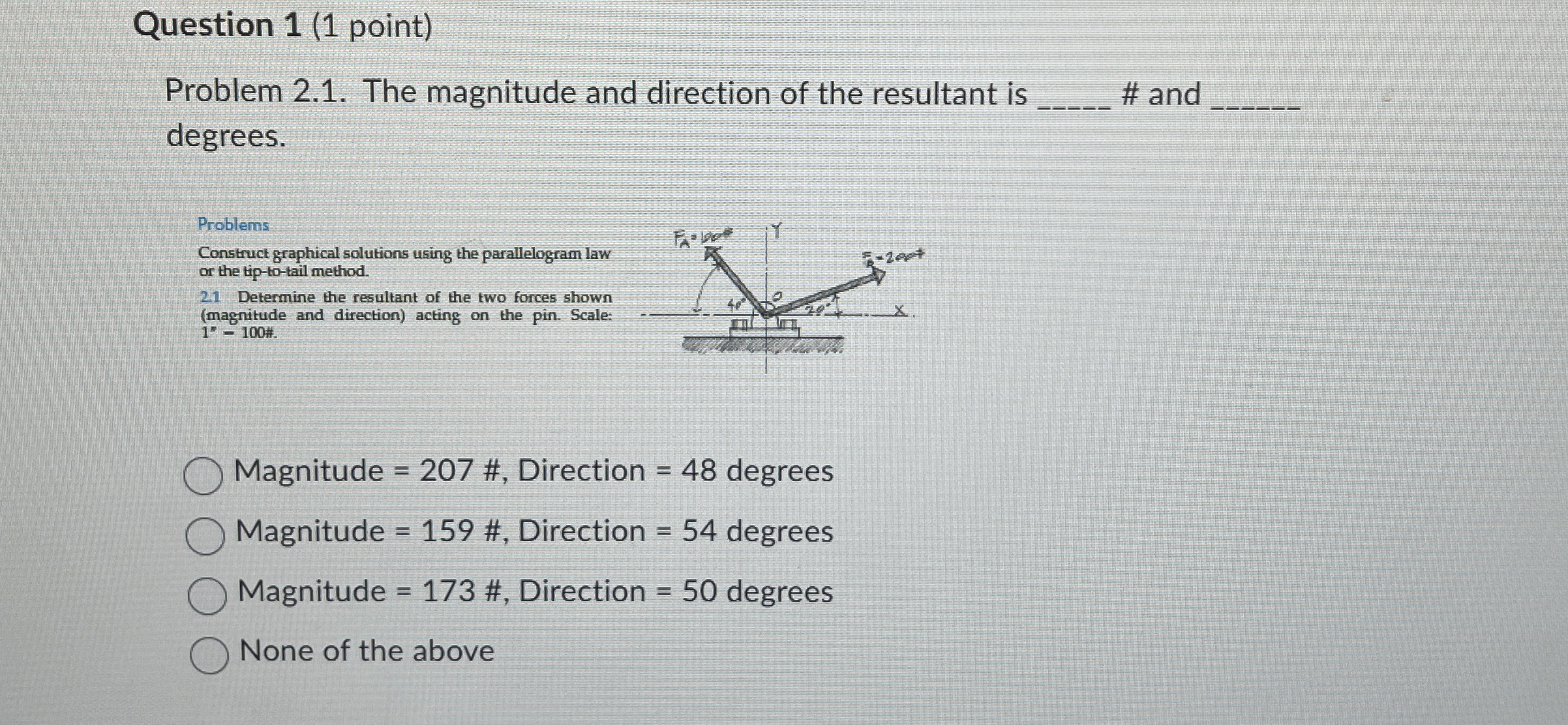 Question 1 ( 1 point ) Problem 2 . 1 . The