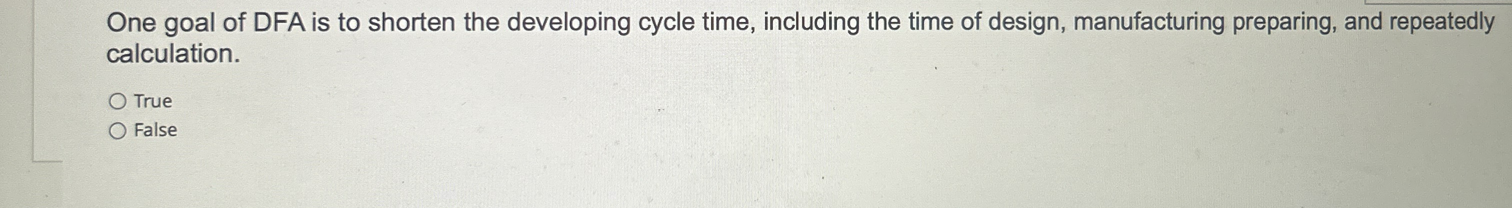 One goal of DFA is to shorten the developing