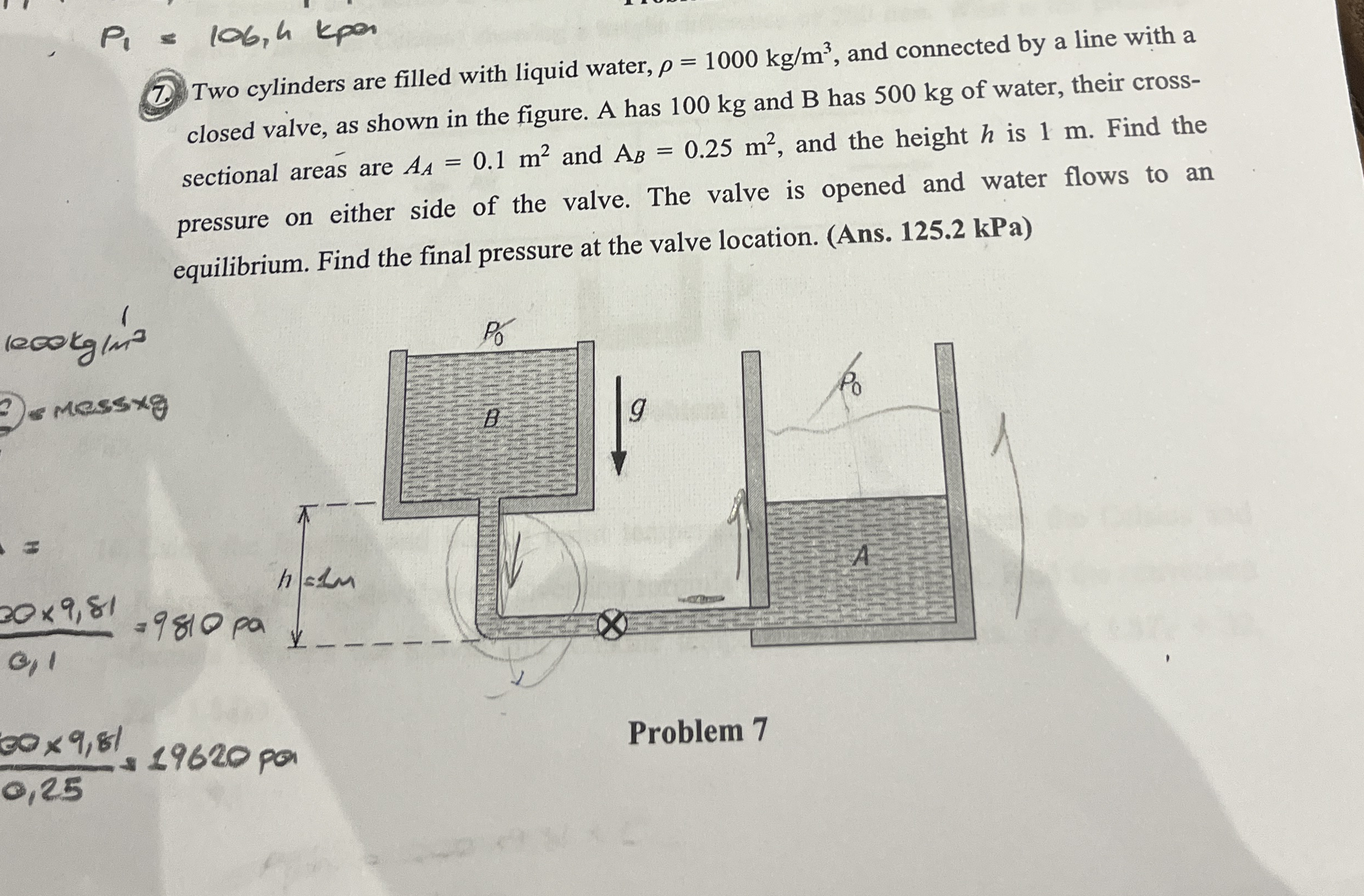 ( 7 . ) Two cylinders are filled with liquid