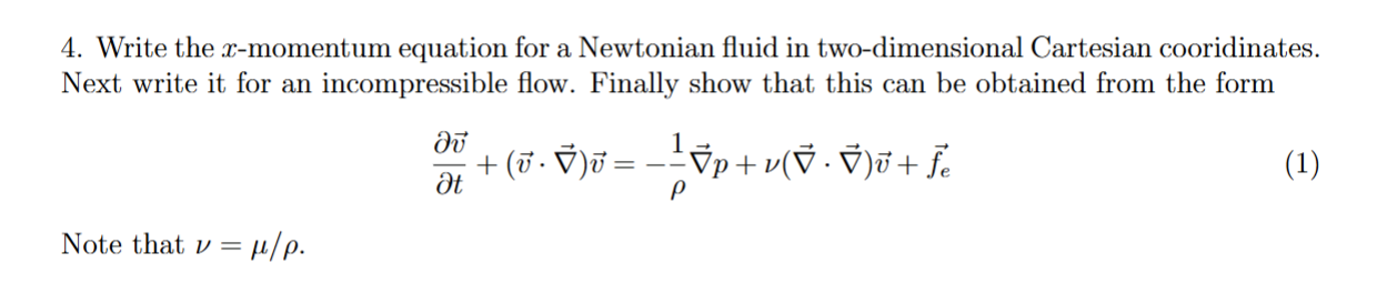 Write the x - momentum equation for a Newtonian