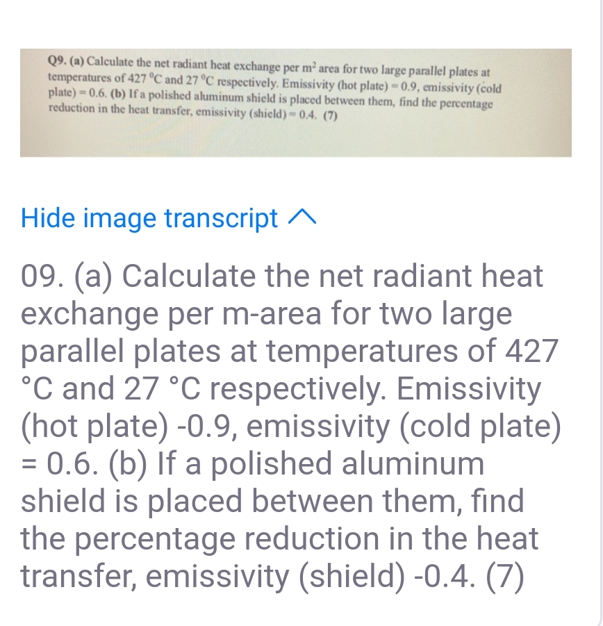 Q 9 . ( a ) Calculate the net radiant heat