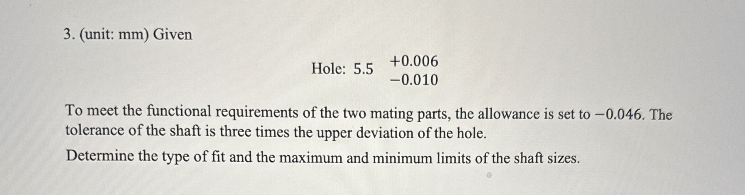 ( unit: mm ) Given Hole: 5 . 5 { : [ + 0 . 0 0 6