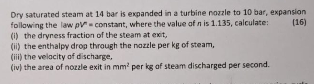 Dry saturated steam at 1 4 bar is expanded in a