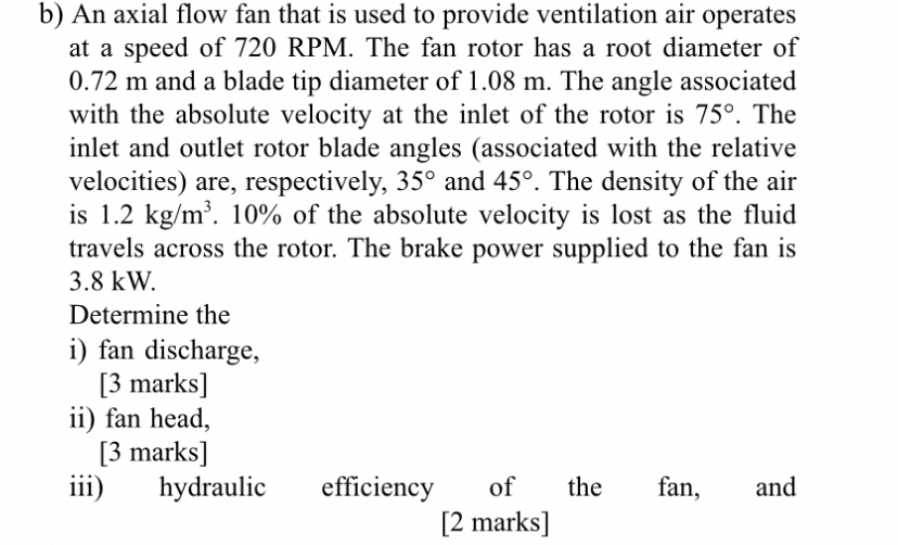 b ) An axial flow fan that is used to provide